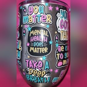 Mental health 12oz wine tumbler with lid